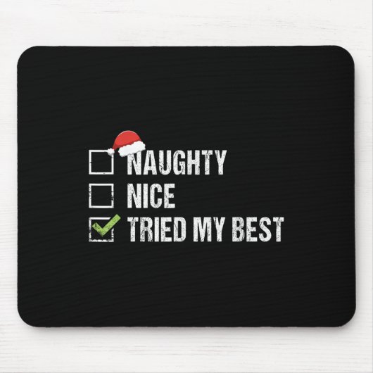 Naughty Nice Tried My Shirt Santa Hat Christmas Gi Mousepad (Vorne)