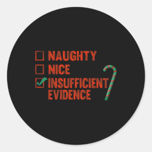 Naughty Nice Unausreichender Beweis Funny Christma Runder Aufkleber