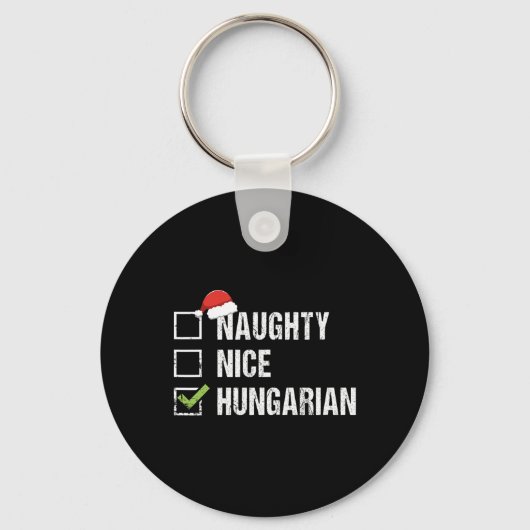Naughty Nice Ungarisch Ungarn Weihnachtsgif Schlüsselanhänger (Vorderseite)