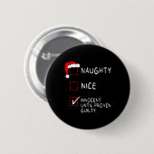 Naughty Nice unschuldig bis schuldig Weihnachten M Button (Vorne & Hinten)