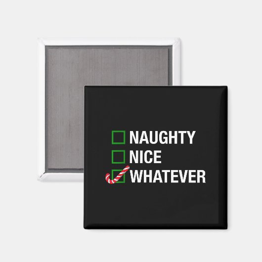 Naughty Nice Whatever, Cool Christmas Funny Quotes Magnet (Vorderseite/Rückseite)