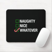 Naughty Nice Whatever, Cool Christmas Funny Quotes Mousepad (Mit Mouse)
