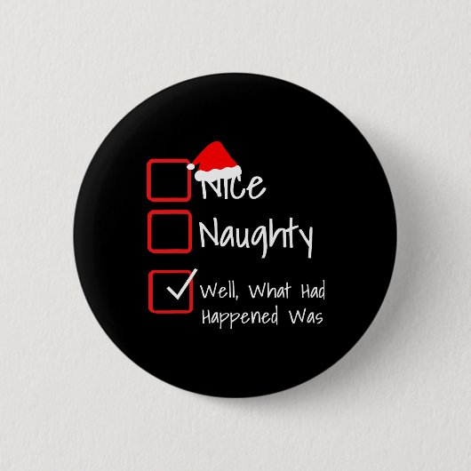 Naughty - Nun, was passiert war, war... Ugly Button (Vorderseite)