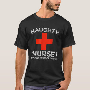 Naughty Nurse zu Ihrem Service 24 Stunden Hallowee T-Shirt