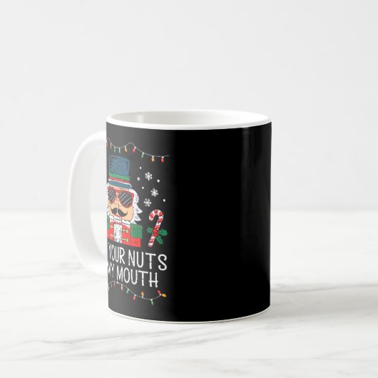 Naughty Nutcracker Put Your Nuts In My Mouth Chris Kaffeetasse (Vorderseite Links)