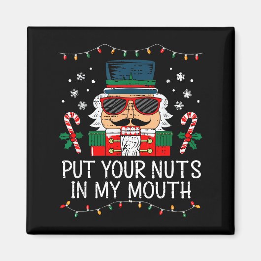 Naughty Nutcracker Put Your Nuts In My Mouth Chris Magnet (Vorne)