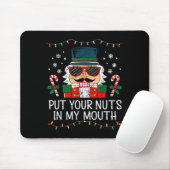 Naughty Nutcracker Put Your Nuts In My Mouth Chris Mousepad (Mit Mouse)