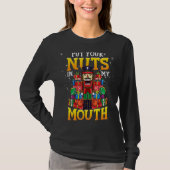 Naughty Nutcracker sagt mir, mir die Nüsse in die  T-Shirt (Vorderseite)