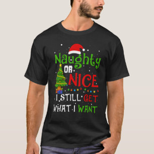 Naughty oder Nice bekomme ich immer noch das, was T-Shirt