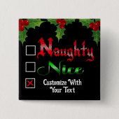Naughty oder Nice Custom Text Edition Button (Vorderseite)