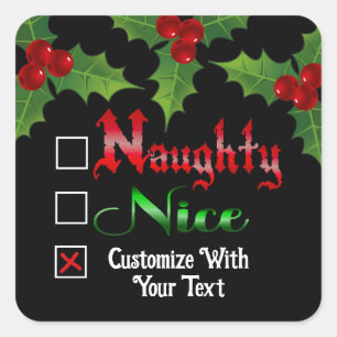 Naughty oder Nice Custom Text Edition Quadratischer Aufkleber