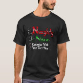 Naughty oder Nice Custom Text Edition T-Shirt (Vorderseite)