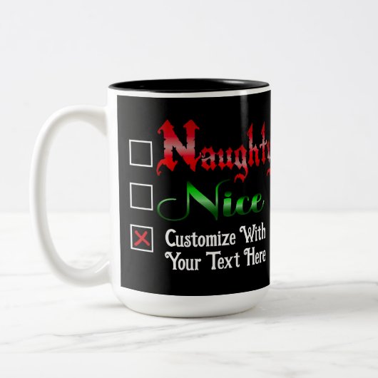 Naughty oder Nice Custom Text Edition Zweifarbige Tasse (Links)