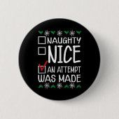 Naughty oder Nice Funny wurde ein Versuch gemacht Button (Vorderseite)