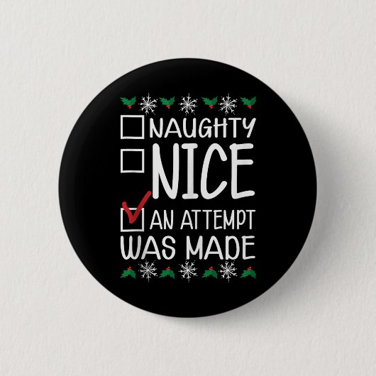 Naughty oder Nice Funny wurde ein Versuch gemacht Button (Vorderseite)