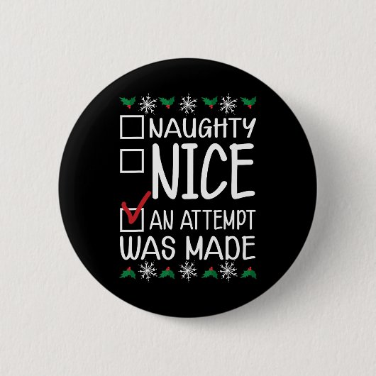 Naughty oder Nice Funny wurde ein Versuch gemacht  Button (Vorderseite)