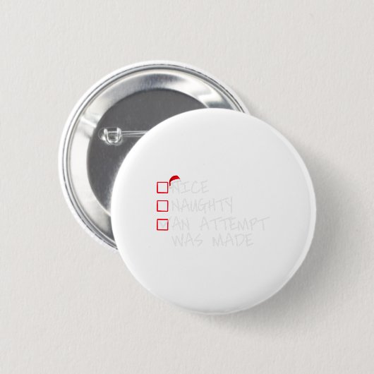 Naughty oder Nice Funny wurde ein Versuch gemacht Button (Vorne & Hinten)