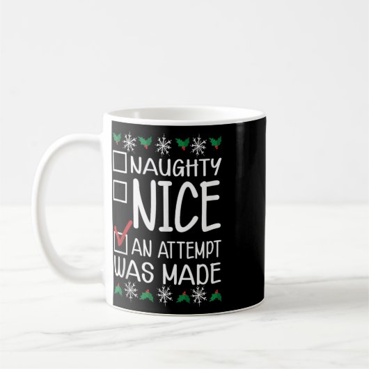 Naughty oder Nice Funny wurde ein Versuch gemacht  Kaffeetasse (Links)