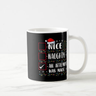Naughty oder Nice Funny wurde ein Versuch gemacht Kaffeetasse
