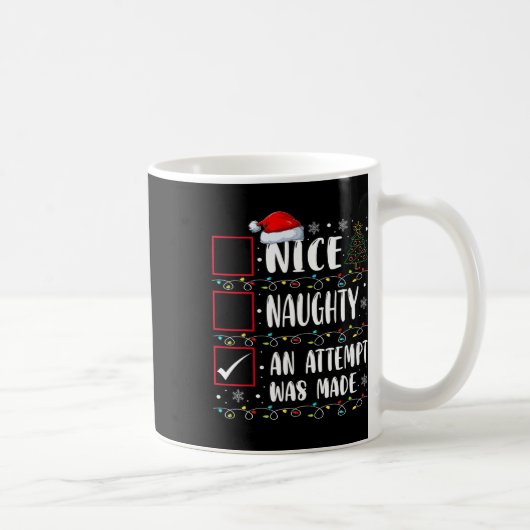 Naughty oder Nice Funny wurde ein Versuch gemacht Kaffeetasse (Rechts)