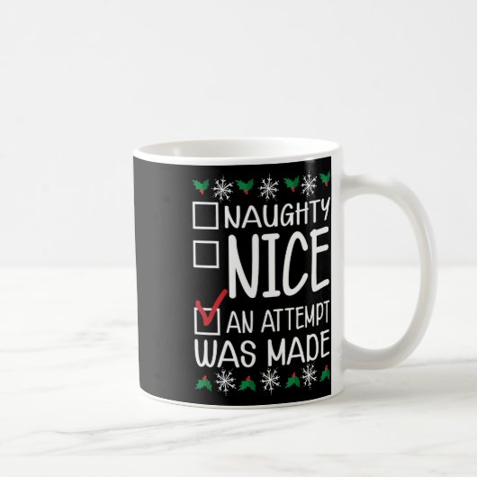 Naughty oder Nice Funny wurde ein Versuch gemacht Kaffeetasse (Rechts)