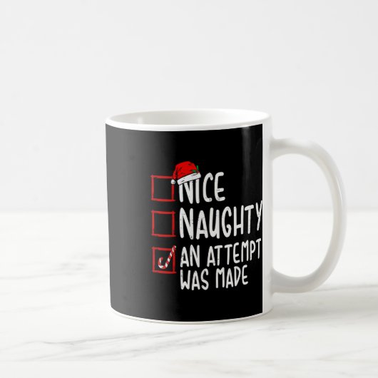Naughty oder Nice Funny wurde ein Versuch gemacht Kaffeetasse (Rechts)