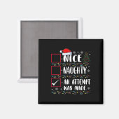 Naughty oder Nice Funny wurde ein Versuch gemacht Magnet (Vorderseite/Rückseite)