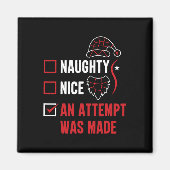 Naughty oder Nice Funny wurde ein Versuch gemacht Magnet (Vorne)