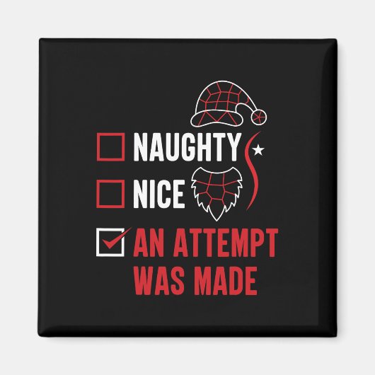 Naughty oder Nice Funny wurde ein Versuch gemacht Magnet (Vorne)