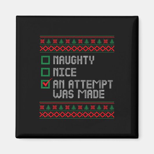 Naughty oder Nice Funny wurde ein Versuch gemacht  Magnet (Vorne)