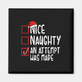 Naughty oder Nice Funny wurde ein Versuch gemacht Magnet (Vorne)