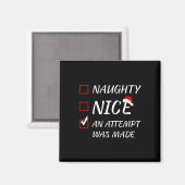 Naughty oder Nice Funny wurde ein Versuch gemacht Magnet (Vorderseite/Rückseite)