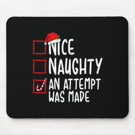 Naughty oder Nice Funny wurde ein Versuch gemacht Mousepad (Vorne)