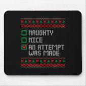 Naughty oder Nice Funny wurde ein Versuch gemacht Mousepad (Vorne)