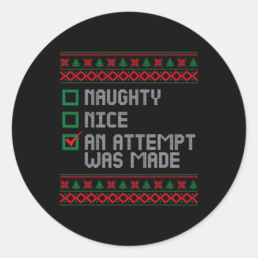 Naughty oder Nice Funny wurde ein Versuch gemacht Runder Aufkleber (Vorderseite)