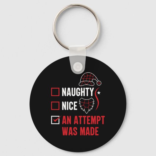 Naughty oder Nice Funny wurde ein Versuch gemacht  Schlüsselanhänger (Vorderseite)