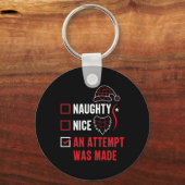 Naughty oder Nice Funny wurde ein Versuch gemacht  Schlüsselanhänger (Vorderseite)