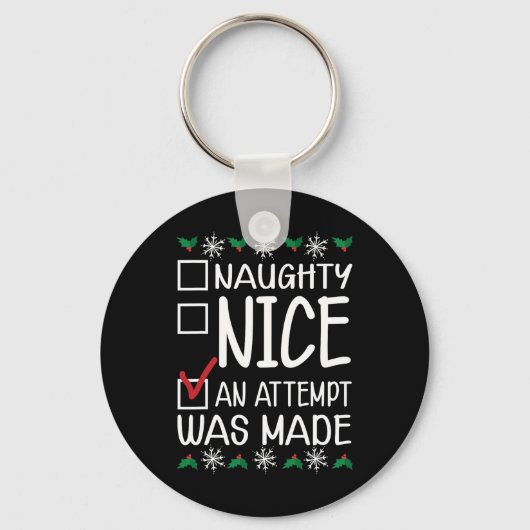 Naughty oder Nice Funny wurde ein Versuch gemacht  Schlüsselanhänger (Vorderseite)