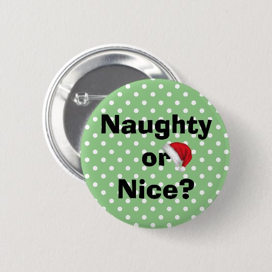 Naughty oder Nice Green Polka Dot Weihnachtsschalt Button (Vorne & Hinten)