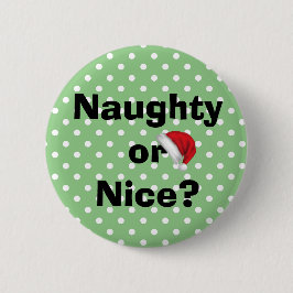 Naughty oder Nice Green Polka Dot Weihnachtsschalt Button