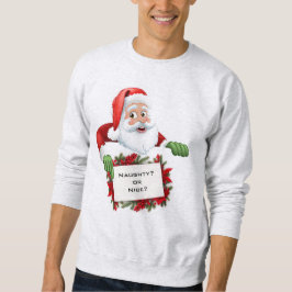 Naughty oder Nice Holiday Long Sleeve Sweatshirt