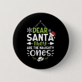 Naughty oder Nice Lieber Weihnachten Sie sind die Button (Vorderseite)