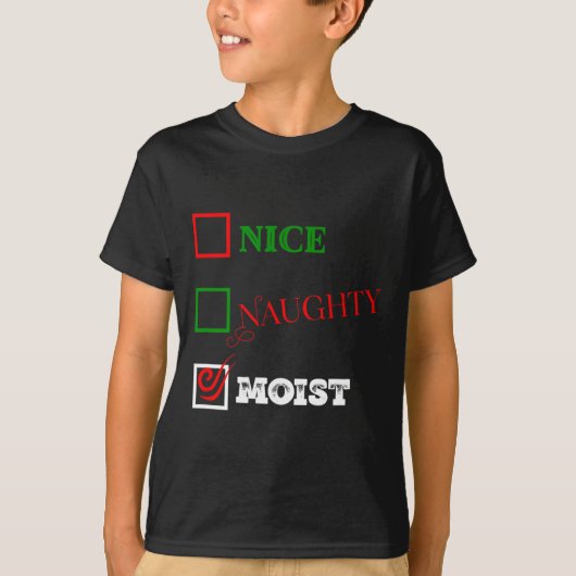 Naughty oder Nice oder feucht hässlich Weihnachtsj T-Shirt (Vorderseite)