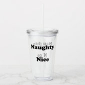 Naughty oder Nice schwarz lustig trinken Acryltrinkbecher (Vorderseite)
