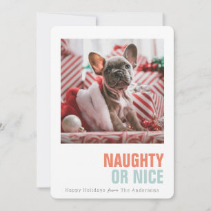 Naughty oder Nice Simple Pet Holiday Foto Feiertagskarte