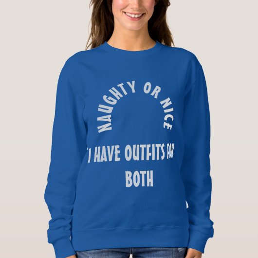 Naughty oder Nice Sweatshirt (Vorderseite)