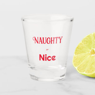 Naughty oder Nice Text Schnapsglas