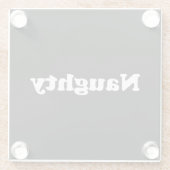 Naughty oder Nice, zweiseitig, Schwarz-weiß Glasuntersetzer (Rückseite)