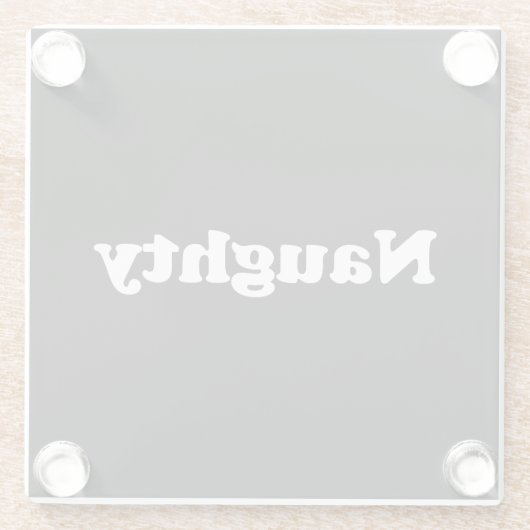 Naughty oder Nice, zweiseitig, Schwarz-weiß Glasuntersetzer (Rückseite)