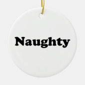 Naughty oder Nice, zweiseitig, Schwarz-weiß Keramik Ornament (Vorne)